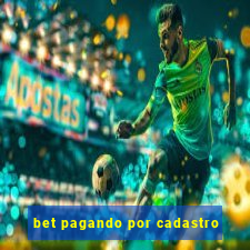 bet pagando por cadastro